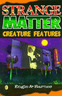 Creature Features - Engle, Marty M.