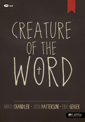 Creature of the Word: The Jesus-Centered Church DVD Discussion Guide - Geiger, Eric