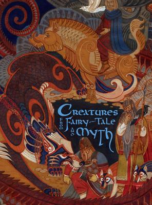 Creatures from Fairy-Tale and Myth: Stories - Valkauskas, Andrew, and Greenwood, Ed, and Franklin, Michelle