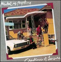 Creatures of Leisure - Mental as Anything