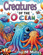 Creatures of the Ocean: A Fun Children's Coloring Book