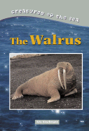 Creatures of the Sea: Walruses