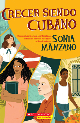 Crecer Siendo Cubano (Coming Up Cuban) - Manzano, Sonia