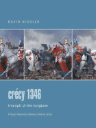 Crecy 1346: Triumph of the Longbow - Nicolle, David, Dr.