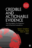 Credible and Actionable Evidence: The Foundation for Rigorous and Influential Evaluations