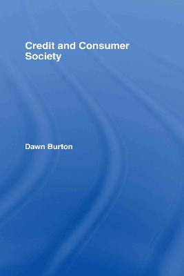 Credit and Consumer Society - Burton, Dawn, Dr.