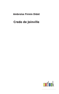 Credo de Joinville - Didot, Ambroise Firmin