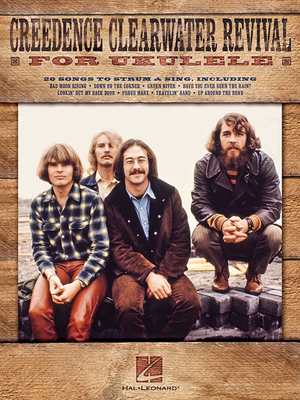 Creedence Clearwater Revival for Ukulele - Creedence Clearwater Revival