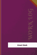 Creel Clerk Work Log: Work Journal, Work Diary, Log - 126 Pages, 6 X 9 Inches