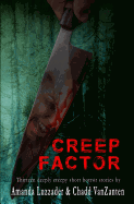 Creep Factor: Thirteen Deeply Creepy Short Horror Stories
