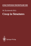 Creep in Structures: 4th Iutam Symposium, Cracow, Poland September 10-14,1990