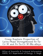 Creep Rupture Properties of Laves Phase Strengthened Fe-Ta-Cr-W and Fe-Ta-Cr-W-Mo Alloys