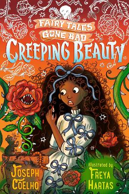 Creeping Beauty: Fairy Tales Gone Bad - Coelho, Joseph