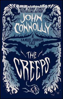 Creeps: A Samuel Johnson Tale - Connolly, John