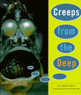 Creeps from the Deep - Taylor, Leighton R, and Chronicle Books, and Wu, Norbert (Photographer)