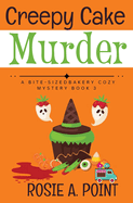 Creepy Cake Murder: A Culinary Cozy Mystery