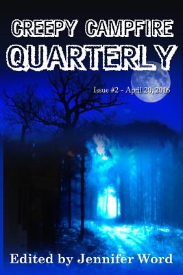 Creepy Campfire Quarterly - Falcone, Ryan Neil, and Cort, Jim, and Glaser, Dale W