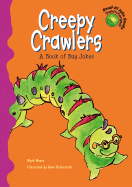 Creepy Crawlers: A Book of Bug Jokes - Moore, Mark, M.D