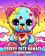 Creepy Cute Kawaii Coloring Book: Spooky and Cute Kawaii Coloring Sheets for Adults and Teens