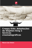 Creepy Kids: Adaptaes de Stephen King e tcnicas cinematogrficas