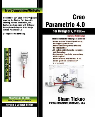 Creo Parametric 4.0 for Designers - Purdue Univ, Sham Tickoo, Prof.