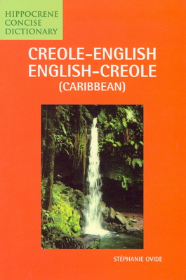 Creole-English/English-Creole (Caribbean) Concise Dictionary - Ovide, Stephanie