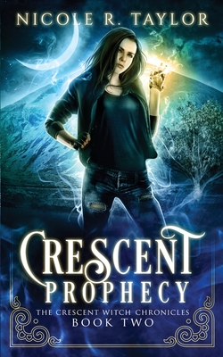 Crescent Prophecy - Taylor, Nicole R