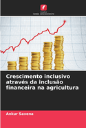 Crescimento inclusivo atrav?s da inclus?o financeira na agricultura