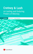 Cretney & Lush on Lasting and Enduring Powers of Attorney
