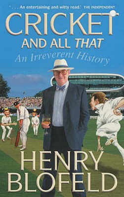 Cricket and All That - Blofeld, Henry