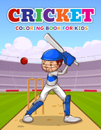 Cricket Coloring Book for Kids: Coloring Book Filled with Cricket Coloring Pages for Boys and Girls Ages 4-8
