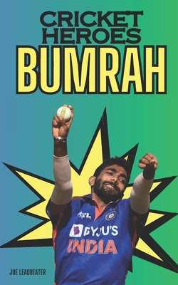 Cricket Heroes: Bumrah - Leadbeater, Joe
