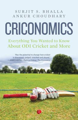 Criconomics - Bhalla, Surjit S., and Choudhary, Ankur