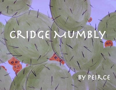 Cridge Mumbly: Johnny Appleseeds Cousin - Mumbly, Cridge a