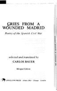 Cries from a Wounded Madrid: Poetry of the Spanish Civil War