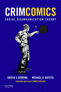 Crimcomics Issue 4: Social Disorganization Theory