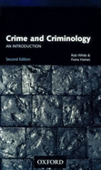 Crime and Criminology: An Introduction - White, Rob (Editor), and Haines, Fiona (Editor)