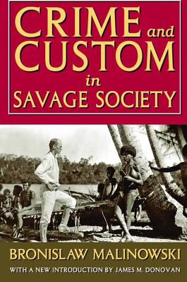 Crime and Custom in Savage Society - Smith, Russell, and Malinowski, Bronislaw
