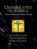 Crime and Justice in America--A Reader: Present Realities and Future Prospects