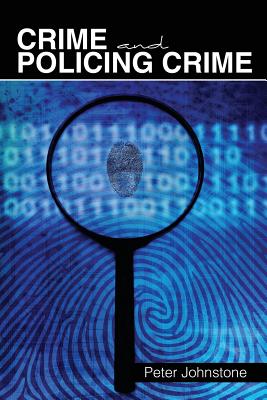 Crime and Policing Crime - Johnstone, Peter