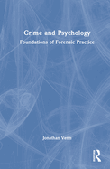 Crime and Psychology: Foundations of Forensic Practice