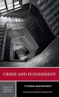 Crime and Punishment: A Norton Critical Edition - Dostoevsky, Fyodor, and Katz, Michael R. (Editor)