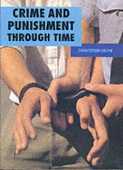 Crime and Punishment Through Time - Culpin, Christopher