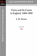 Crime and the Courts in England, 1660-1800