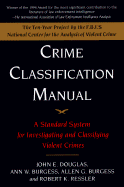 Crime Classification Manual - Douglas, John E, and Burgess, Alan G, and Burgess, Ann Wolbert