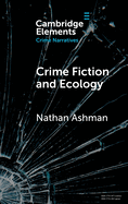 Crime Fiction and Ecology: From the Local to the Global