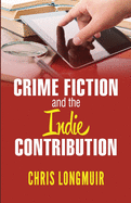 Crime Fiction and the Indie Contribution