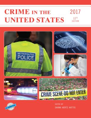 Crime in the United States 2017 - Hertz-Hattis, Shana (Editor)