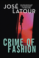 Crime of Fashion - LaTour, Jose