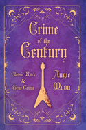 Crime of the Century: Classic Rock and True Crime